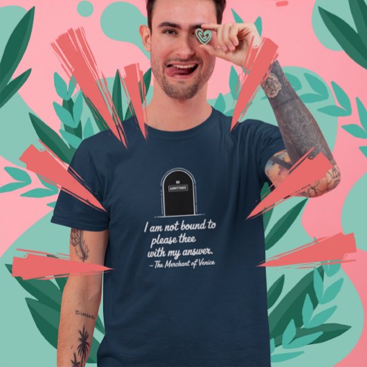 Geen toegang - Modern Shakespeare Quote T-shirt