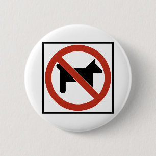 Geen toegestane honden/geen snelwegteken voor huis ronde button 5,7 cm