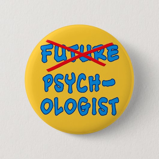 Geen toekomstige psycholoog meer ronde button 5,7 cm (Voorkant)