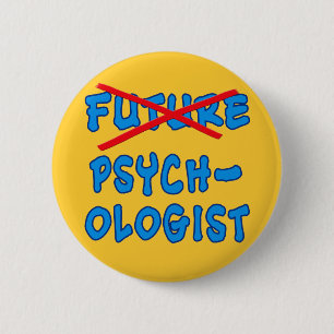 Geen toekomstige psycholoog meer ronde button 5,7 cm