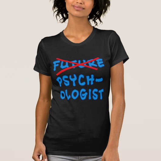 Geen toekomstige psycholoog meer t-shirt (Voorkant)