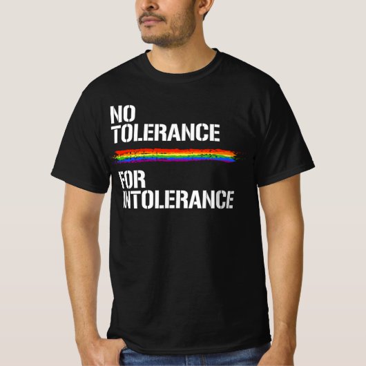 GEEN TOLERANTIE VOOR INTOLERANTIE T-SHIRT (Voorkant)
