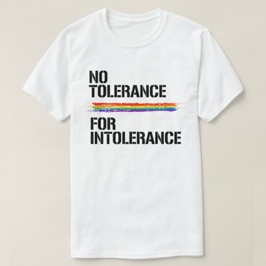 Geen tolerantie voor intolerantie t-shirt (Design voorkant)