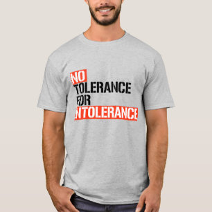 Geen Tolerantie voor Intolerantie T-shirt