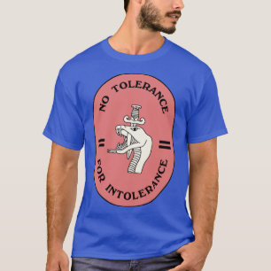 Geen tolerantie voor intolerantie t-shirt