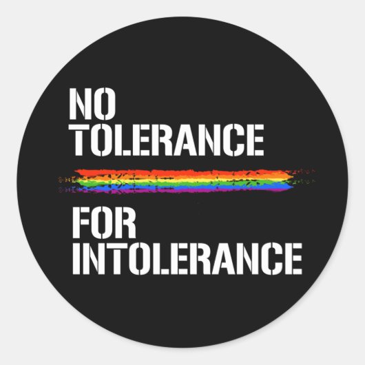 GEEN TOLERANTIE VOOR INTOLERANTIE T-SHIRT RONDE STICKER (Voorkant)