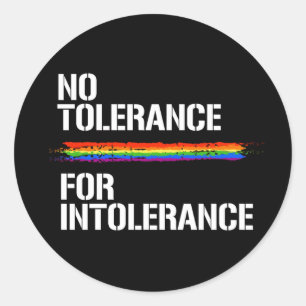 GEEN TOLERANTIE VOOR INTOLERANTIE T-SHIRT RONDE STICKER