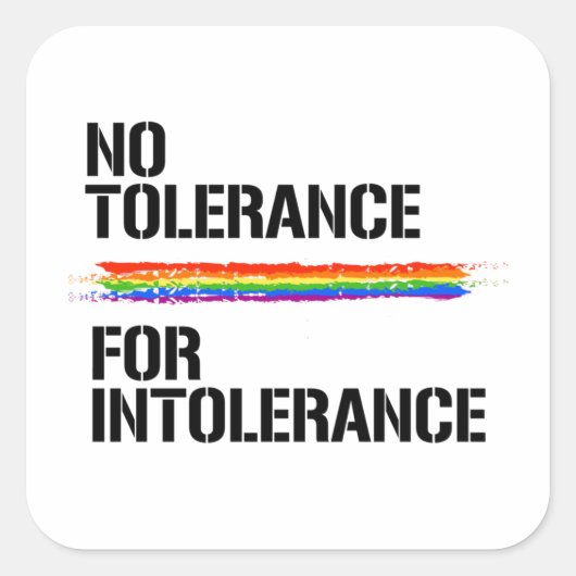 Geen tolerantie voor intolerantie vierkante sticker (Voorkant)
