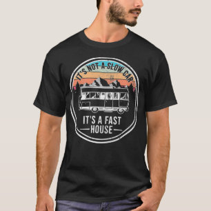 Geen trage auto Fast House , Motorhome Camping T-shirt