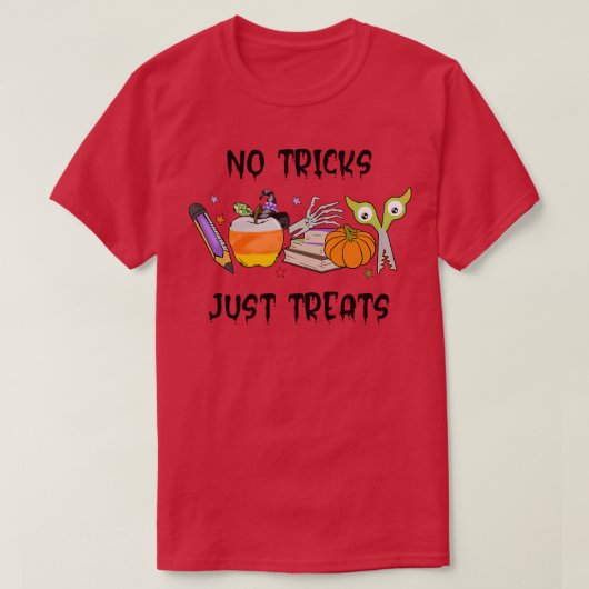 Geen Tricks behandelt gewoon leraar leven grappige T-shirt (Design voorkant)