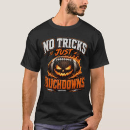 Geen Trucs Alleen Touchdowns Halloween Voetbal Kun T-shirt