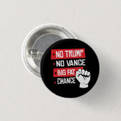 Geen Trump, geen grote kans Ronde Button 3,2 Cm (Voorkant /achterkant)