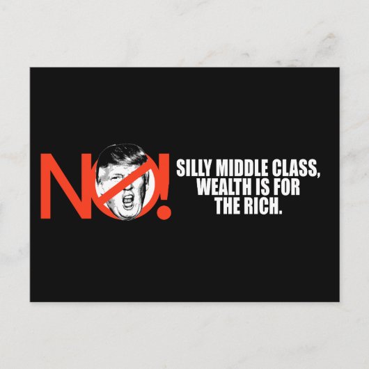 Geen Trump - Rijkdom is voor de rijken - .png Briefkaart (Voorkant)
