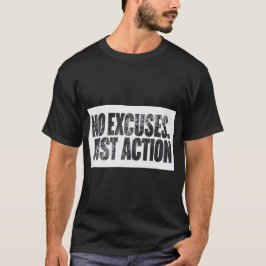 GEEN UITVLUCHT, ALLEEN ACTIE – Motiverende Vetgedr T-shirt