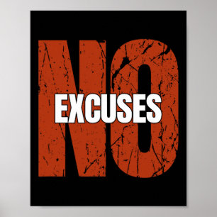 Geen Uitvluchten Inspirerende Spreuk Motiverende S Poster
