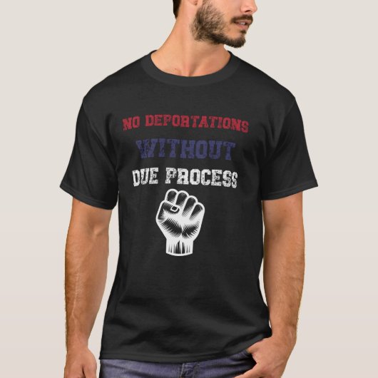 Geen uitzettingen zonder due process, patriottisch t-shirt (Voorkant)