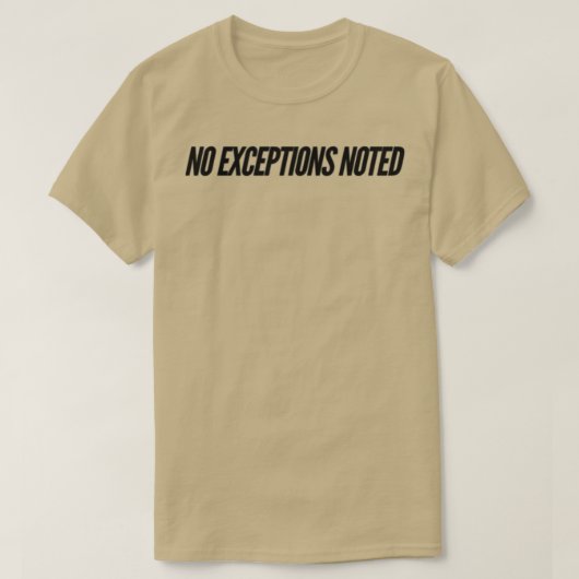 Geen uitzonderingen vermeld t-shirt (Design voorkant)