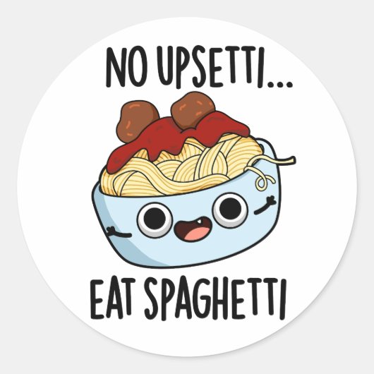 Geen Upsetti Eet Spaghetti Grappig Eten Pun Ronde Sticker (Voorkant)