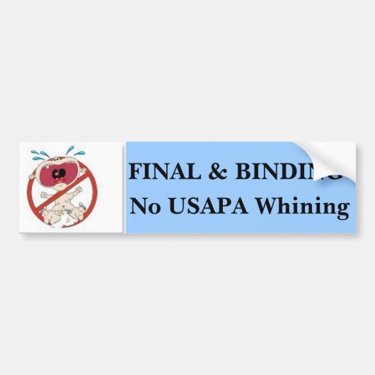 Geen USAPA Whining #2 Bumpersticker (Voorkant)