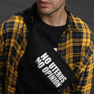 Geen Uterus Geen advies Pro Choice Quote Black Heuptasje