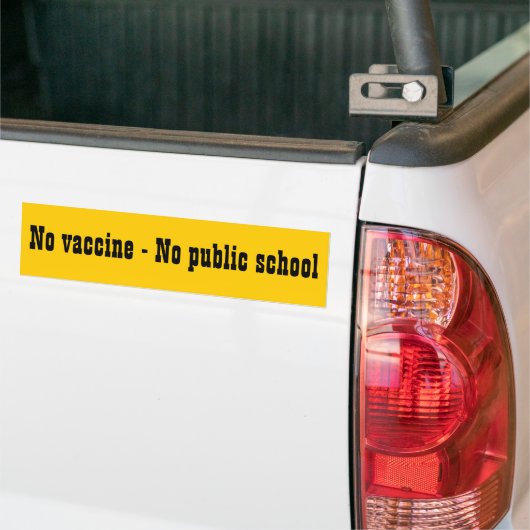 Geen vaccin - geen openbare school bumpersticker (Op Truck)