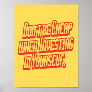 Geen Valsparing Bij Investeren In Jezelf Motiveren Poster