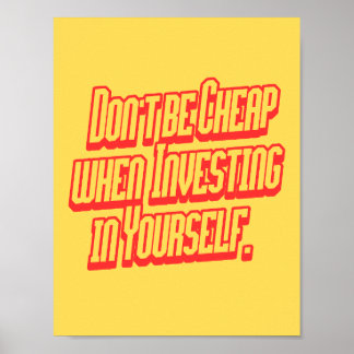 Geen Valsparing Bij Investeren In Jezelf Motiveren Poster