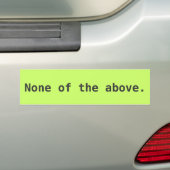 Geen van de bovenstaande punten. bumpersticker (Op auto)