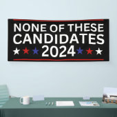 Geen van deze kandidaten 2024 grappige sarcastisch spandoek (Beurs)