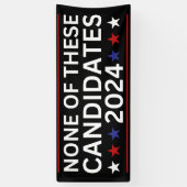 Geen van deze kandidaten 2024 grappige sarcastisch spandoek (Verticaal)