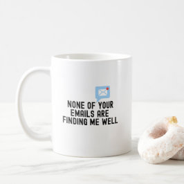 Geen van je e-mails, grappig collega cadeau idee koffiemok