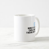 Geen van je e-mails, grappig collega cadeau idee koffiemok (Voorkant rechts)