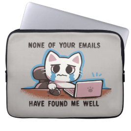 Geen van je e-mails heeft me goed gevonden laptop sleeve