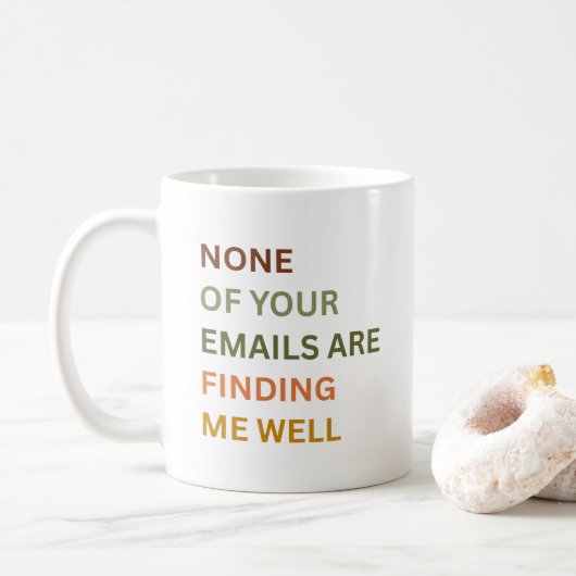 Geen van je e-mails vinden me goed, sarcastisch koffiemok (Met donut)