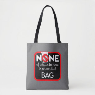 "Geen van wat er in staat, staat op mijn lijsttas" Tote Bag