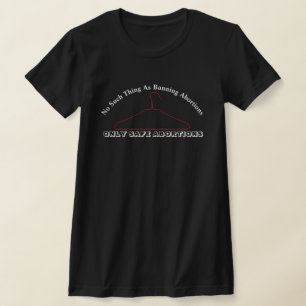 Geen verbod op abortussen..... T-shirt