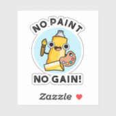 Geen verf Geen pijn Funny Paint Pun Sticker (Vel)