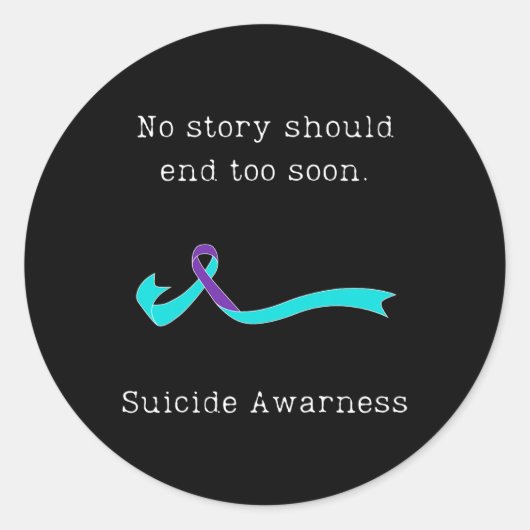 Geen verhaal moet te snel eindigen Suicide Awarene Ronde Sticker (Voorkant)