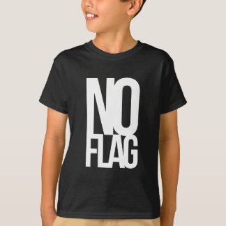 Geen vlag. t-shirt