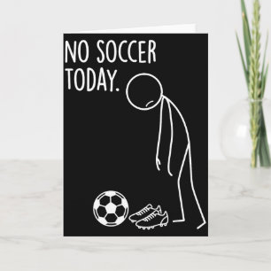 Geen voetbal vandaag Baller Grappig Verdrietig Sti Kaart