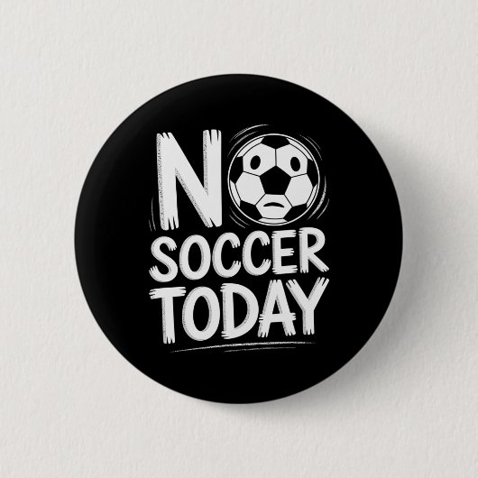 Geen voetbal vandaag  ronde button 5,7 cm (Voorkant)