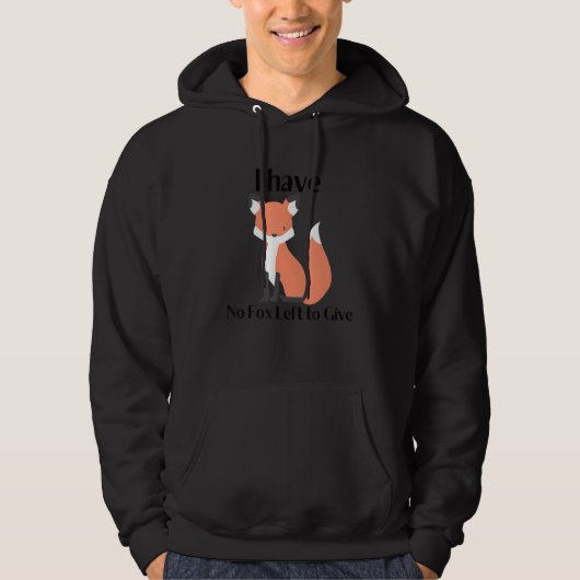 Geen vos om te geven hoodie (Voorkant)