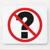 Geen vragen muismat (Voorkant)