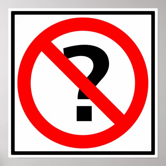 Geen Vragen over snelwegteken Poster (Voorkant)