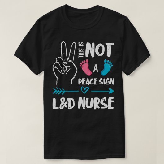 Geen vredesteken L&D verpleegkundige, arbeids- en  T-shirt (Design voorkant)