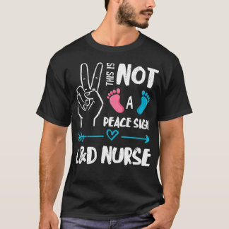 Geen vredesteken L&D verpleegkundige, arbeids- en T-shirt
