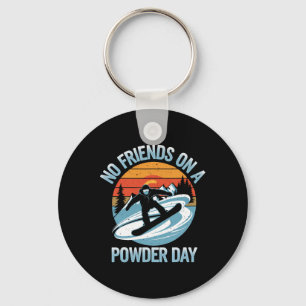 Geen vrienden op Powder Day Snowboarden Winter Sno Sleutelhanger