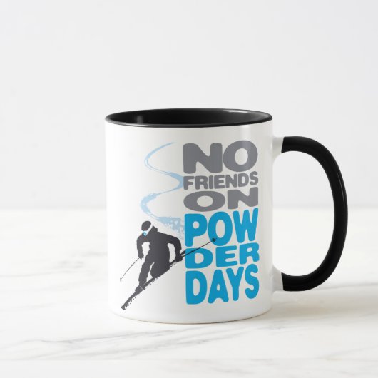 Geen vrienden op Powder Days Mok (Rechts)