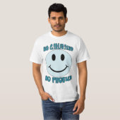 GEEN VRIENDIN, GEEN PROBLEEM, FUNNY SLOGAN T SHIRT (Voorkant volledig)