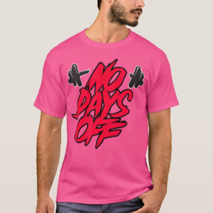 Geen vrije dag zonder krachttraining t-shirt